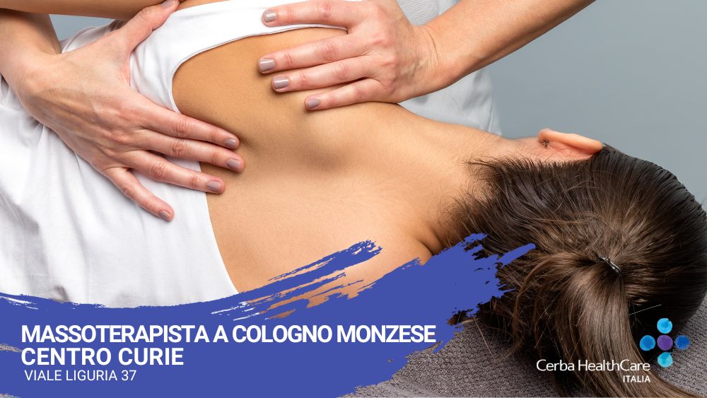 Massoterapista a Cologno Monzese seduta massoterapia Cerba HealthCare