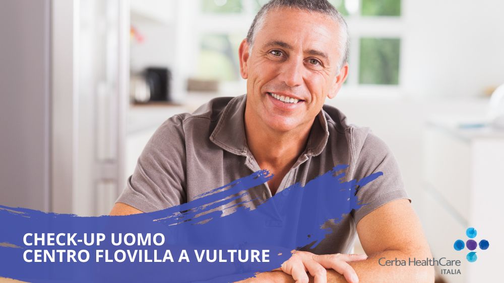 Check-up Uomo a Vulture alto Bradano Basilicata Cerba HealthCare Italia