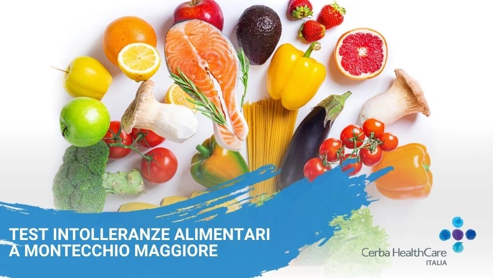 Test Intolleranze alimentari a Montecchio Maggiore Cerba HealthCare