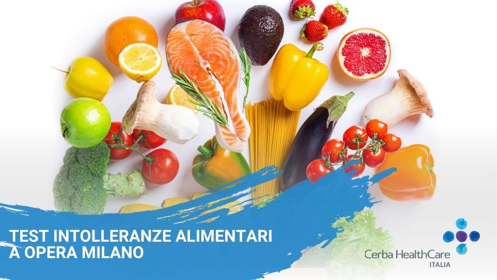 Test Intolleranze alimentari a Opera Milano Cerba HealthCare