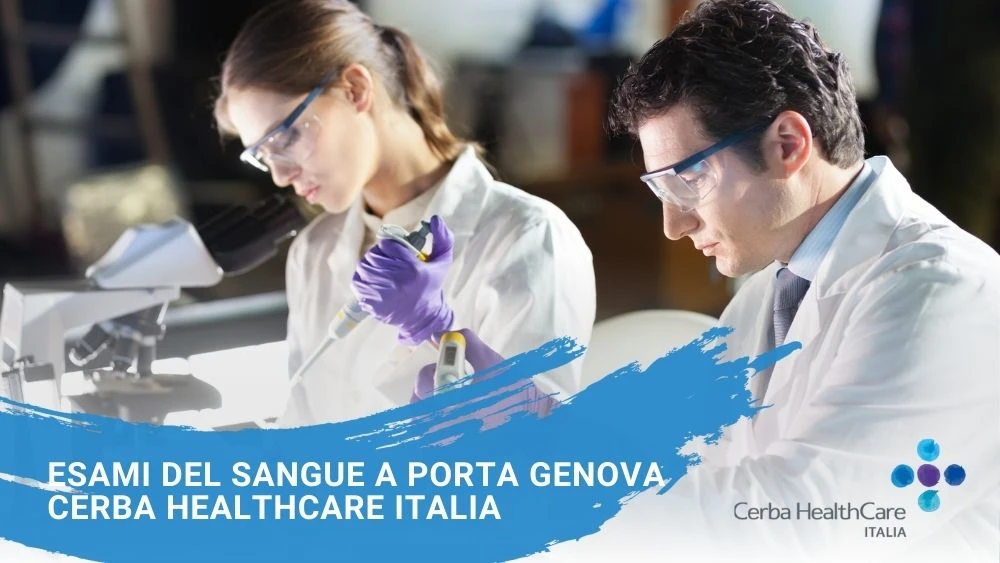 Esami del sangue a Porta Genova Milano centro prelievo Cerba HealthCare