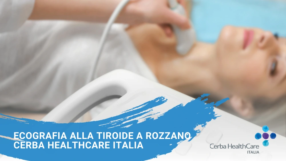 Ecografia alla tiroide a Rozzano Cerba HealthCare Italia