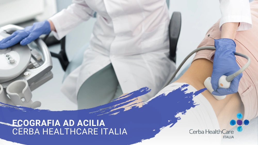 Ecografia Acilia Cerba HealthCare Italia