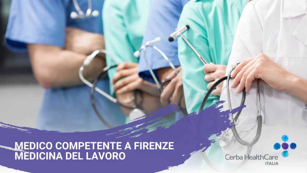 Medico competente a Firenze - Cerba HealthCare Italia