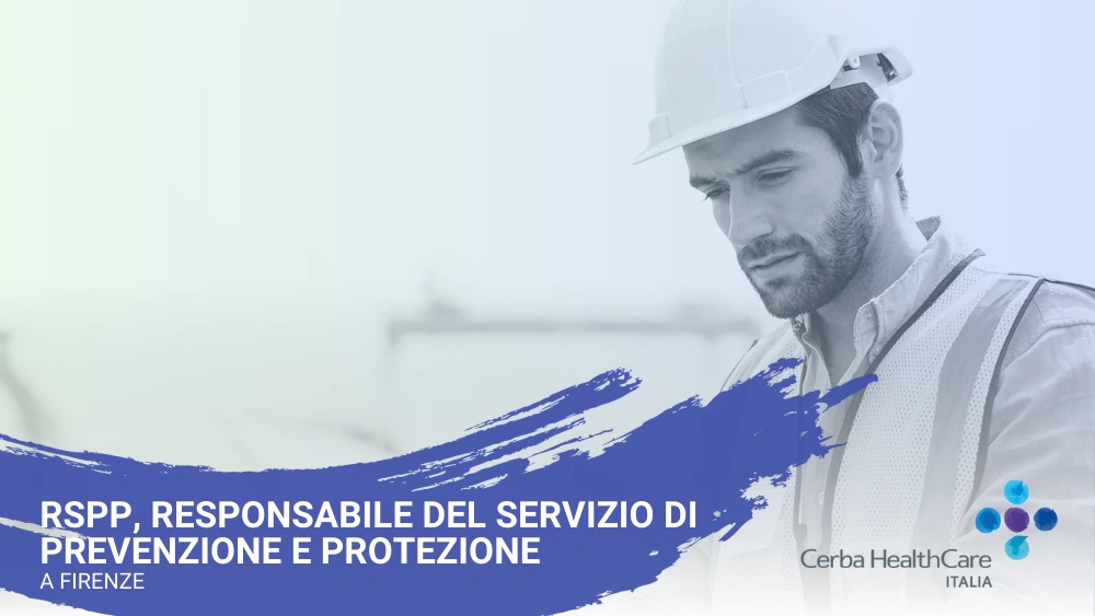 RSPP, Responsabile del Servizio di Prevenzione e Protezione a Firenze