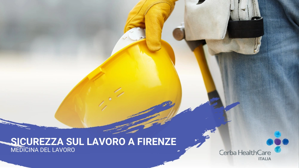 Sicurezza sul lavoro a Firenze - Cerba HealthCare Italia