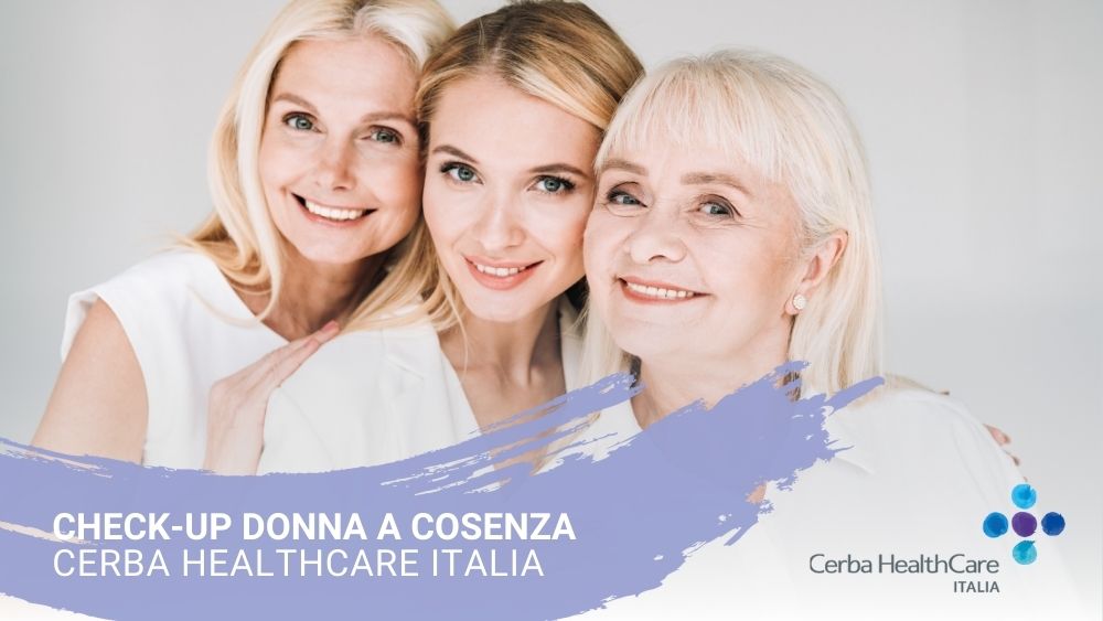 Check-up Donna a Cosenza - Cerba HealthCare Italia